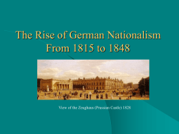 The Rise of German Nationalism From 1815 to 1848  View of the Zeughaus (Prussian Castle) 1828