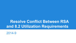 Resolve Conflict Between RSA and 8.2 Utilization Requirements 2014-9 Problem Statement 8.2 transfer policy has utilization requirements at the time of the review.
