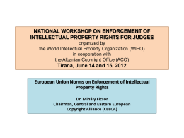 NATIONAL WORKSHOP ON ENFORCEMENT OF INTELLECTUAL PROPERTY RIGHTS FOR JUDGES organized by the World Intellectual Property Organization (WIPO) in cooperation with the Albanian Copyright Office.