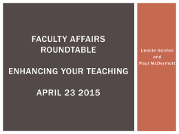 FACULTY AFFAIRS ROUNDTABLE ENHANCING YOUR TEACHING APRIL 23 2015  Leonie Gordon and Paul McDermott MUSC APPOINTMENT, PROMOTION AND TENURE GUIDELINES • Teaching is a vital contribution for each regular.