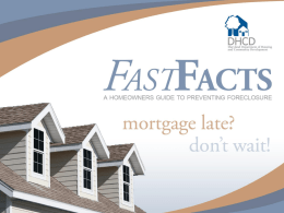 What is Foreclosure? • Foreclosure occurs when property is sold to satisfy an unpaid secured debt. • Secured debts are home mortgages but can.