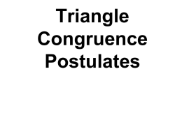 Triangle Congruence Postulates Congruent triangles have 3 congruent sides and 3 congruent angles. The parts of congruent triangles that “match” are called corresponding parts.