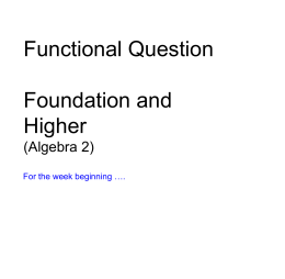 Functional Question Foundation and Higher (Algebra 2) For the week beginning …. Sequences Starter (Foundation/ Higher)  Here are 12 cards numbered from 1 to 12. 2 5 9