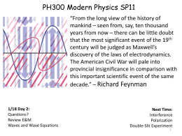 PH300 Modern Physics SP11 “From the long view of the history of mankind – seen from, say, ten thousand years from now –