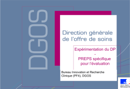 Expérimentation du DP PREPS spécifique pour l’évaluation Bureau Innovation et Recherche Clinique (PF4), DGOS Direction générale de l’offre de soins - DGOS.