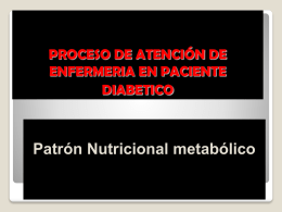 PROCESO DE ATENCIÓN DE ENFERMERIA EN PACIENTE DIABETICO  Patrón Nutricional metabólico P.A.E. EN AREAS CRITICAS  3.