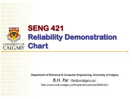 SENG 421 Reliability Demonstration Chart  Department of Electrical & Computer Engineering, University of Calgary  B.H.