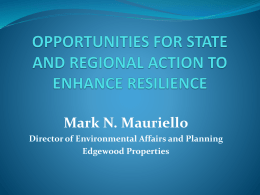 Mark N. Mauriello Director of Environmental Affairs and Planning Edgewood Properties FACTS  RELATIVE SEA LEVEL IS RISING (MORE THAN ONE FOOT OVER THE.