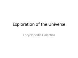 Exploration of the Universe Encyclopedia Galactica “Wonderful, just wonderful. So much for instilling them with a sense of awe.”