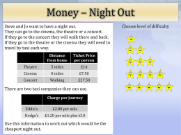 Money – Night Out Steve and Jo want to have a night out. They can go to the cinema, the theatre or.