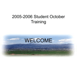 2005-2006 Student October Training  WELCOME COLORADO’S JOURNEY TO DATA Journey begins! STUDENT OCTOBER Waypoint 6 Student identifier management unit: 1.