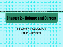 Chapter 2 – Voltage and Current Introductory Circuit Analysis Robert L. Boylestad.