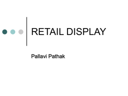RETAIL DISPLAY Pallavi Pathak Store Layout, Design and Visual Merchandising - Principles & Optimization.