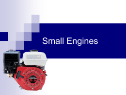Small Engines Types of Engines    2 stroke engine 4 Stroke  Flat     2  Head  stroke  4 stroke  V  Hemi  Flat    Rotary  Rocket Diesel    Jet or Turbine.