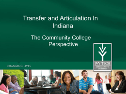Transfer and Articulation In Indiana The Community College Perspective Current State  TransferIN website assists students to identify Current State course applicability in multiple institutions  Core Transfer Library.