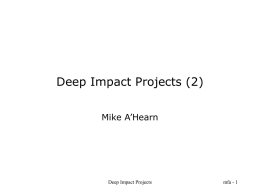 Deep Impact Projects (2) Mike A’Hearn  Deep Impact Projects  mfa - 1 Problem 1 Optical Depth & Albedo of Ejecta from DI  Deep Impact Projects  mfa -