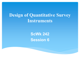 Design of Quantitative Survey Instruments ScWk 242 Session 6 Review Questions   What are the 10 guidelines for conducting fieldwork?  What are your responsibilities.