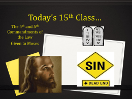 Today’s 15th Class… The 4th and 5th Commandments of the Law Given to Moses.