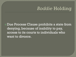  Due  Process Clause prohibits a state from denying, because of inability to pay, access to its courts to individuals who want to divorce.