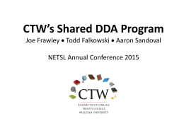 CTW’s Shared DDA Program Joe Frawley  Todd Falkowski  Aaron Sandoval NETSL Annual Conference 2015