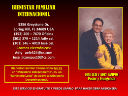 BIENESTAR FAMILIAR INTERNACIONAL 5356 Greystone Dr. Spring Hill, FL 34609 USA (352) 200 – 7670 Oficina (301) 379 – 1214 Adly cel. (301) 346 – 4019