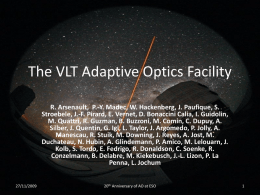 AOF  The VLT Adaptive Optics Facility R. Arsenault, P.-Y. Madec, W. Hackenberg, J.