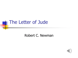 The Letter of Jude Robert C. Newman Author of Jude Author of Jude   7 different Jude's or Judas's in the NT:         Ancestor of.