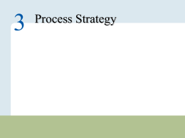 Process Strategy  Copyright © 2010 Pearson Education, Inc. Publishing as Prentice Hall.  3–1
