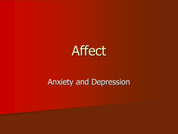 Affect Anxiety and Depression Anxiety Questions How often do you feel worried, nervous or anxious? Daily, Weekly, Monthly, A few times a year,