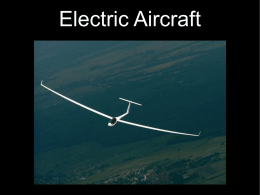Electric Aircraft The First-Ever Electric Aircraft Symposium Main Issues: Environmental Technologic Economic Political and Societal ePAV--Questions “What are the global energy and environmental imperatives that affect the development.