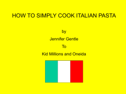 HOW TO SIMPLY COOK ITALIAN PASTA by Jennifer Gentle To Kid Millions and Oneida.