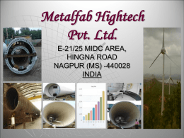 Metalfab Hightech Pvt. Ltd. E-21/25 MIDC AREA, HINGNA ROAD NAGPUR (MS) -440028 INDIA Metalfab Hightech Pvt.