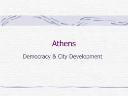 Athens Democracy & City Development Test Information A’s = 67 B’s = 179 C’s = 80 D’s = 13 E’s = 4 Average grade = 83