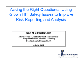 Asking the Right Questions: Using Known HIT Safety Issues to Improve Risk Reporting and Analysis  Scot M.