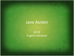 Jane Austen IGCSE English Literature Biography • Jane Austen was born on 16th December 1775, at Steventon in Hampshire, where her father, the Rev.