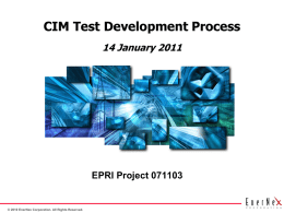 CIM Test Development Process 14 January 2011  EPRI Project 071103  © 2010 EnerNex Corporation.