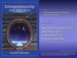 Part I The Entrepreneurial Mind-Set in the 21st Century  Chapter  Social Entrepreneurship and the Global Environment for Entrepreneurship  PowerPoint Presentation by Charlie Cook © 2014 Cengage Learning.