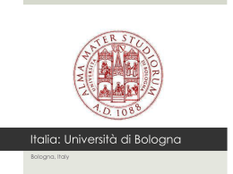 Italia: Università di Bologna Bologna, Italy Where am I?  • Bologna is in Northern Italy • Capital of EmiliaRomagna Region • Metropolitan Area with a population.