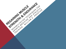 INTRODUCTION • Following musculoskeletal injury there will be some degree of impairment in muscular strength and endurance • Rehabilitation program must focus on regaining.