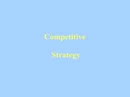 Competitive Strategy Key Concept:        Demand elasticity controls profitability and Demand elasticity depends on reactions of competitors. If competitors match price moves, demand is relatively inelastic but If.