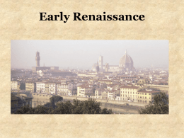 Early Renaissance What was the Renaissance? • Period following the middle ages (14501550) • “Rebirth” of classical Greece and Rome • Began in Italy • Moved.