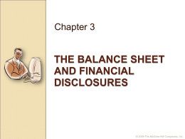 Chapter 3  THE BALANCE SHEET AND FINANCIAL DISCLOSURES  © 2009 The McGraw-Hill Companies, Inc.
