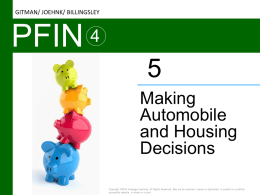 GITMAN/ JOEHNK/ BILLINGSLEY  PFIN Making Automobile and Housing Decisions Copyright &copy;2016 Cengage Learning. All Rights Reserved.