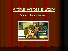 Arthur Writes a Story Vocabulary Review creative  DW  is very creative because she likes to paint interesting pictures.