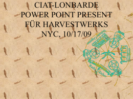 CIAT-LONBARDE POWER POINT PRESENT FÜR HARVESTWERKS NYC, 10/17/09 Din Datin Dudero And Beyond 2001-2009 What is Din Datin Dudero? • 23-year old’s thesis statement about touching electronics • Used.