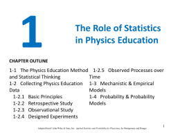 The Role of Statistics in Physics Education  CHAPTER OUTLINE  1-1 The Physics Education Method 1-2.5 Observed Processes over and Statistical Thinking Time 1-2 Collecting Physics Education.