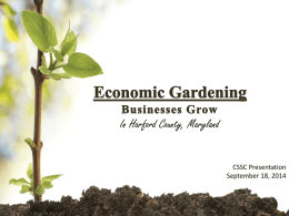 In Harford County, Maryland  CSSC Presentation September 18, 2014 Vision – Diversification, Economic Growth/Sustainability & Quality of Life  “To grow and expand as a.