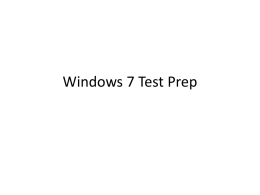 Windows 7 Test Prep Based on this book Ch 1 Install, Migrate, or Upgrade to Windows 7