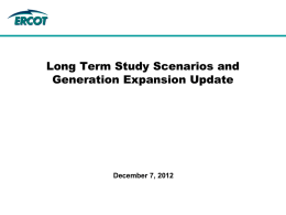 Long Term Study Scenarios and Generation Expansion Update  December 7, 2012 Drought Scenario(s) • Premise: A long-term drought would begin in 2018 and.