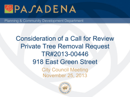 Planning & Community Development Department  Consideration of a Call for Review Private Tree Removal Request TR#2013-00446 918 East Green Street City Council Meeting November 25, 2013